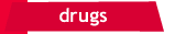Drugs