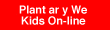 Plant ar y We - Kids Online