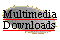Multimedia Downloads