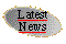 Latest News and Dates