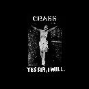 crass | yes sir, i will