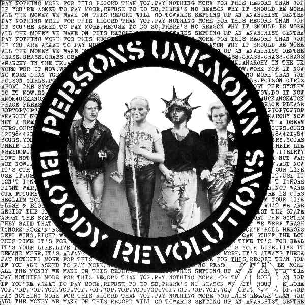 POISON GIRLS: PERSONS UNKNOWN/CRASS: BLOODY REVOLUTIONS